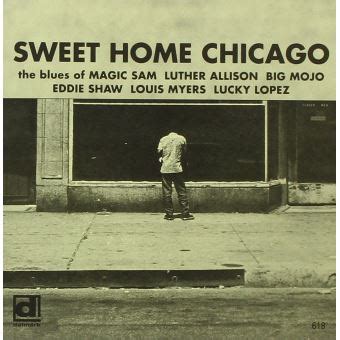  Sweet Home Chicago; một bản blues đầy ma lực với giai điệu trầm buồn và nhịp điệu rộn ràng